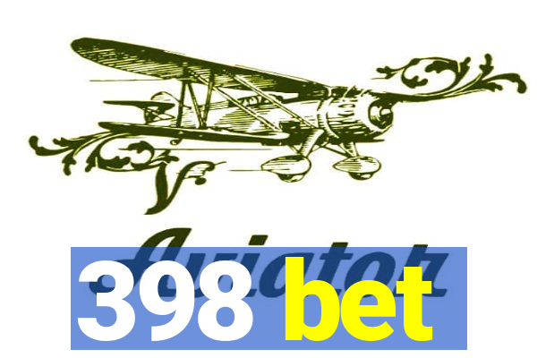 398 bet